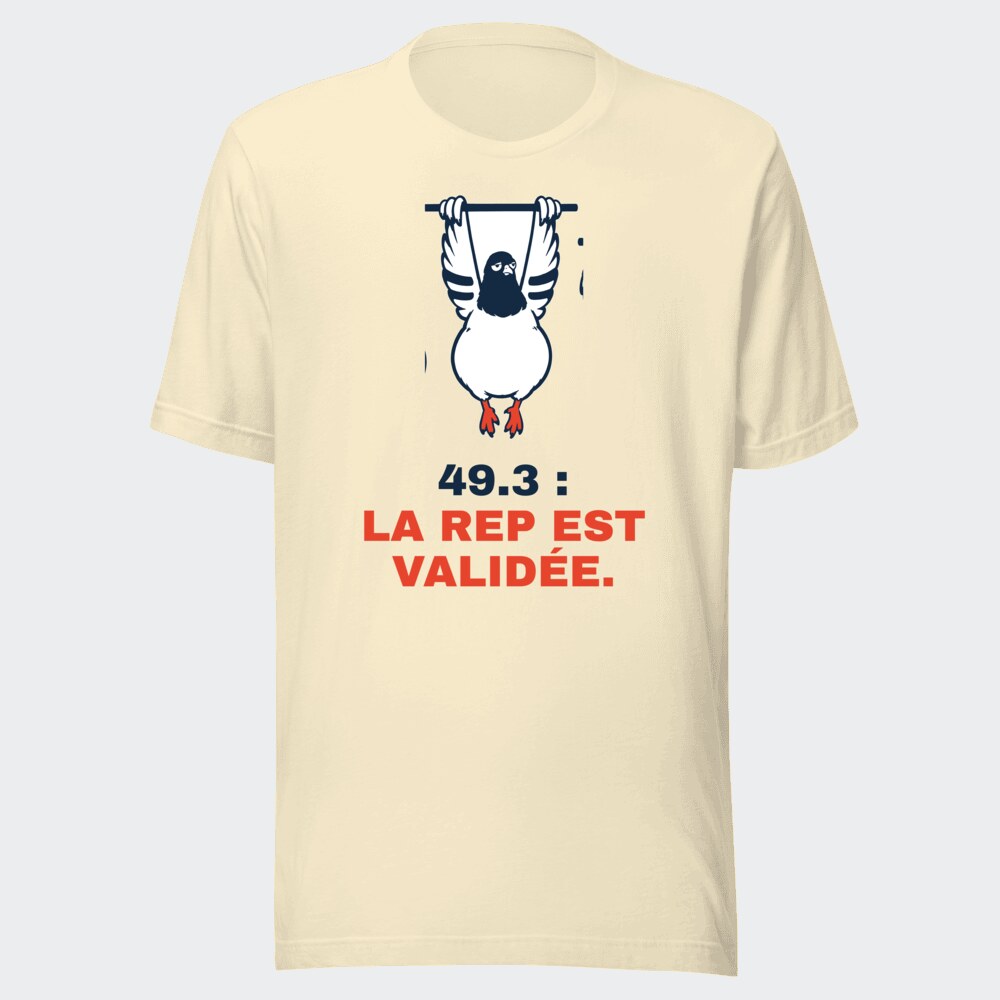 T-shirt écru « 49.3 : la rep est validée. »