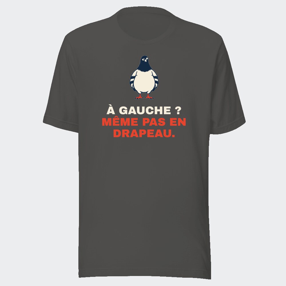 T-shirt anthracite « À gauche ? Même pas en drapeau. »