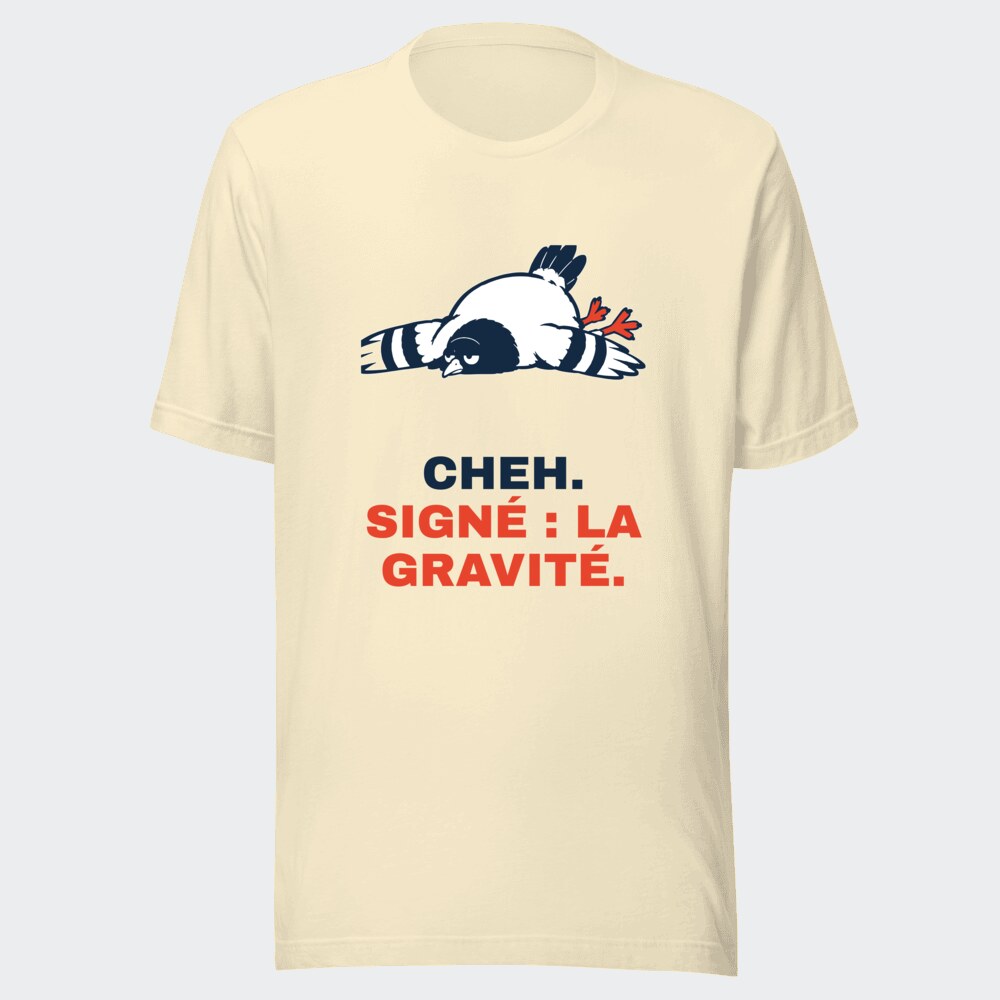 T-shirt écru « Cheh. Signé : la gravité. »