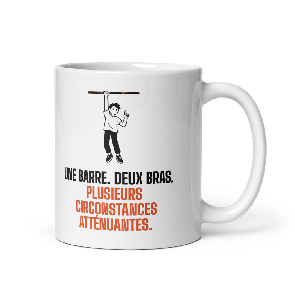 Mug 33 cl « Une barre. Deux bras. Plusieurs circonstances attenuantes. »