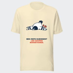 T-shirt écru « Mes reps subissent les coupes budgétaires. »
