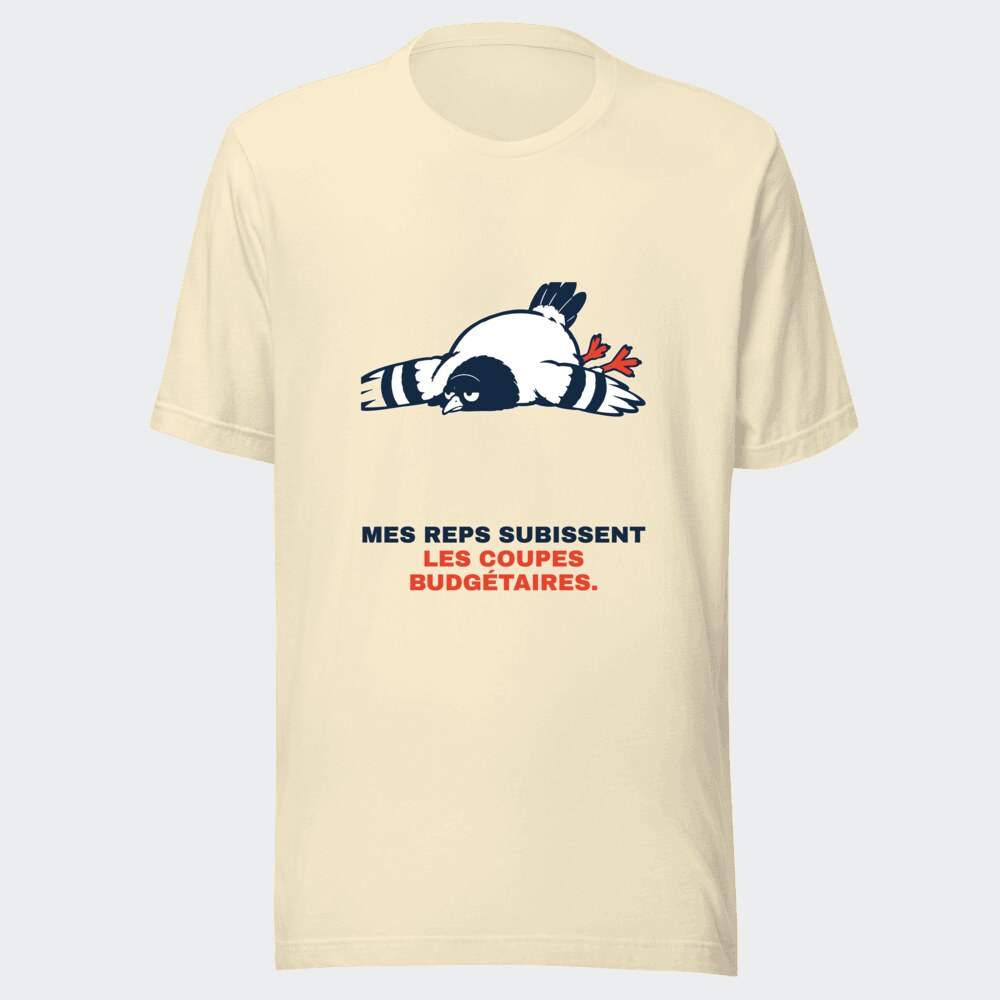 T-shirt écru « Mes reps subissent les coupes budgétaires. »