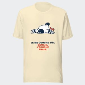 T-shirt écru « Je me couche tôt. Demain, j'échoue frais. »