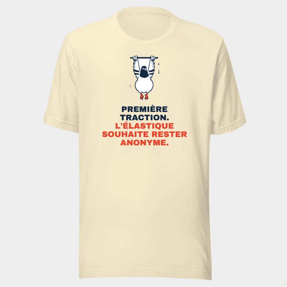 T-shirt écru « Première traction. L'élastique souhaite rester anonyme. »