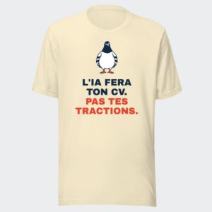 T-shirt écru « L'IA fera ton CV. Pas tes tractions. »