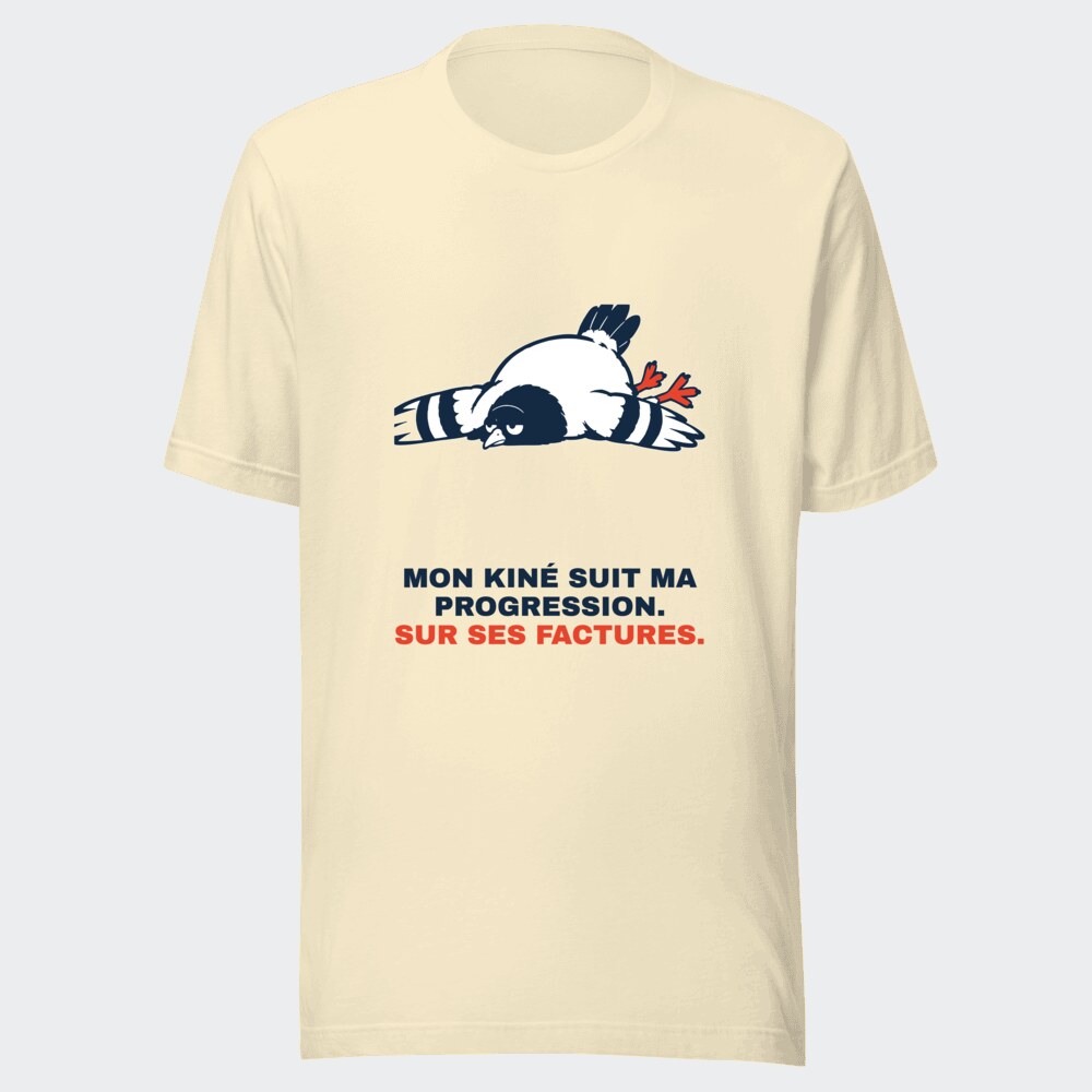 T-shirt écru « Mon kiné suit ma progression. Sur ses factures. »
