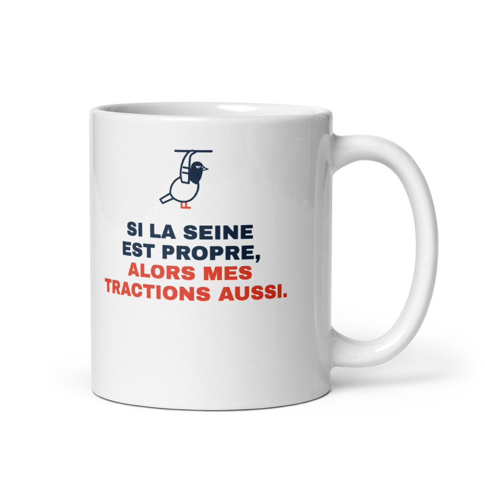 Mug 33 cl « Si la Seine est propre, alors mes tractions aussi. »