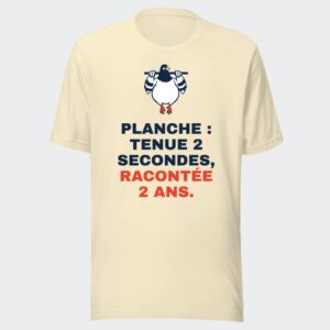 T-shirt écru « Planche : tenue 2 secondes, racontée 2 ans. »