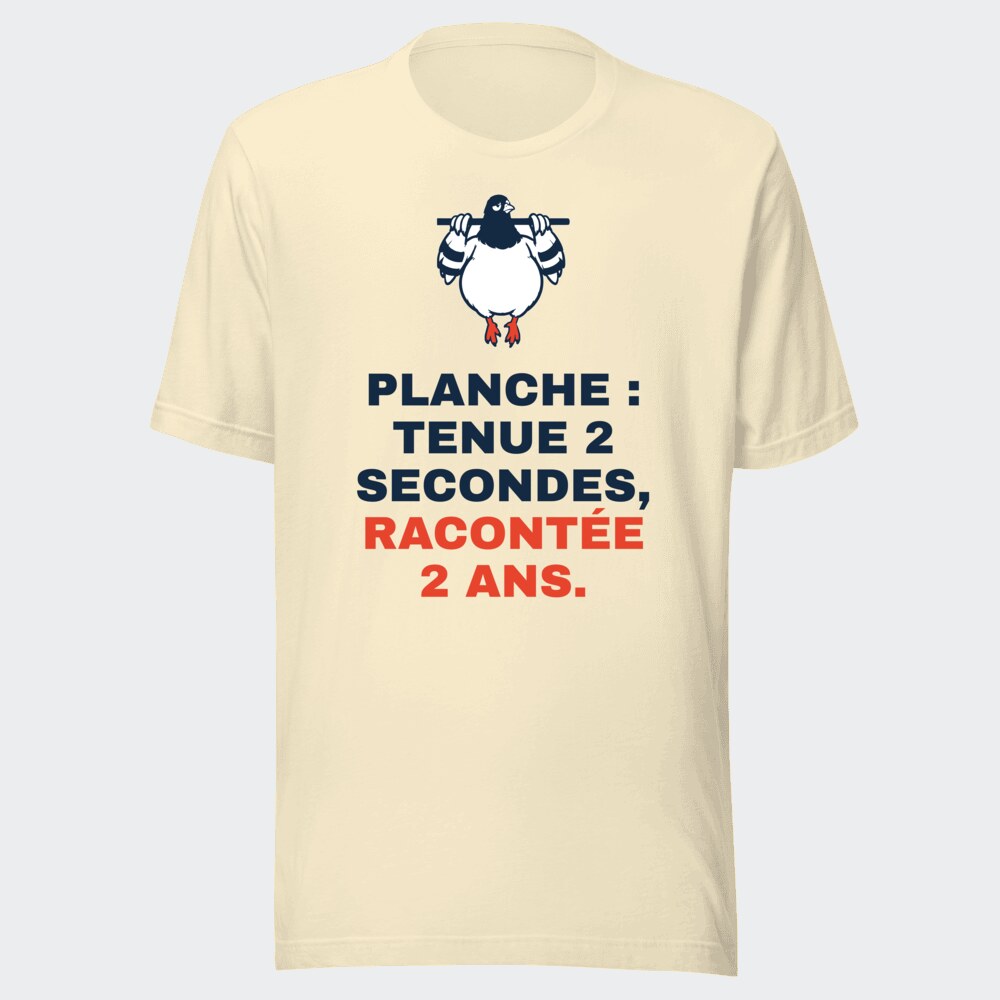 T-shirt écru « Planche : tenue 2 secondes, racontée 2 ans. »