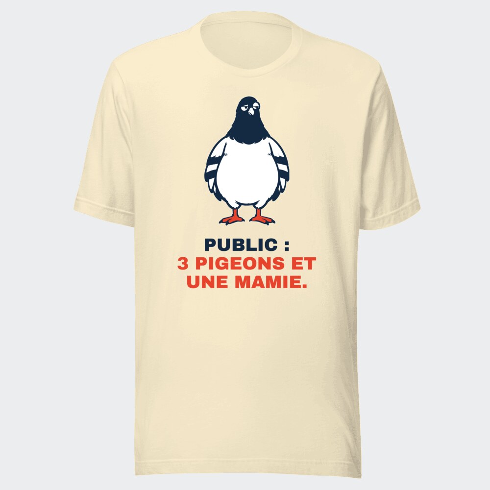 T-shirt écru « Public : 3 pigeons et une mamie. »