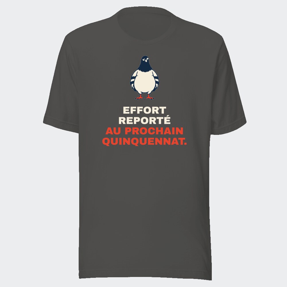 T-shirt anthracite « Effort reporté au prochain quinquennat. »
