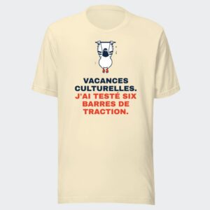 T-shirt écru « Vacances culturelles. J'ai testé six barres de traction. »