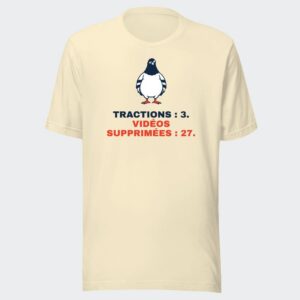 T-shirt écru « Tractions : 3. Vidéos supprimées : 27. »